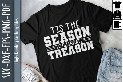 Tis The Season To Celebrate Treason