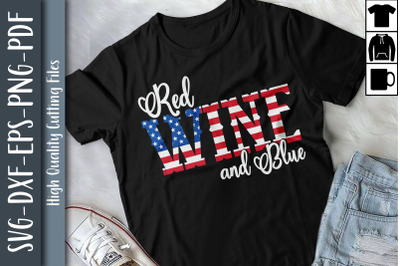 4th Of July Design Red Wine And Blue