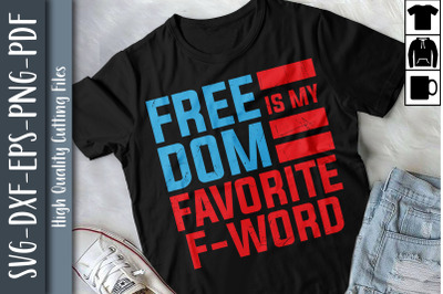 Freedom My Second Favorite F Word