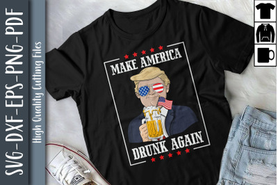 4th Of July Make America Drunk Again