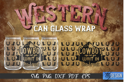 Western Glass Can Wrap SVG | 16 oz Libbey Glass Can Wrap SVG | Cowboy