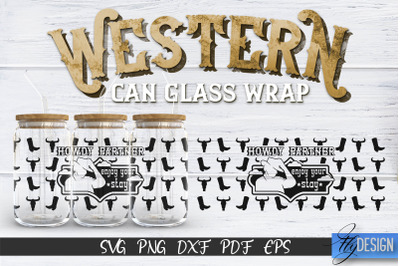 Western Glass Can Wrap SVG | 16 oz Libbey Glass Can Wrap SVG | Cowboy