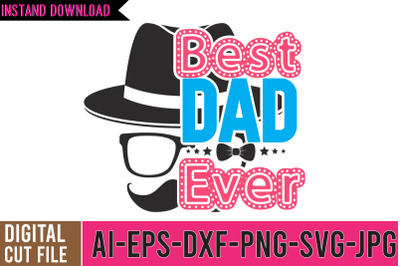 Best Dad Ever SVG Cut File, DAD SVG Bundle,Funny Quotes