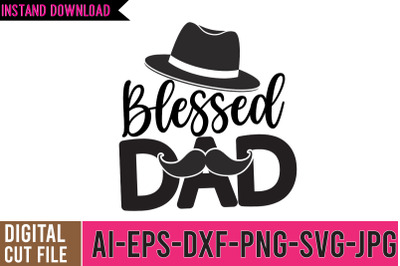 Blessed Dad SVG Cut File, DAD SVG Bundle Quotes, Funny DAD