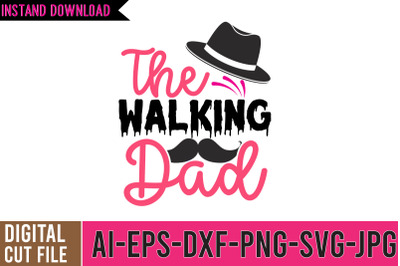 The Walking Dad SVG Cut File , Father&#039;s Day Svg, Dad Svg, Funny Dad Sv