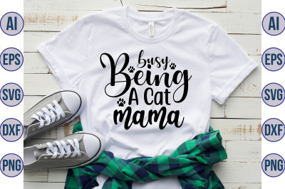 busy Being A Cat Mama svg