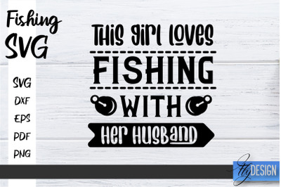 Fishing SVG | Fathers Day Quotes SVG | Funny Quotes SVG