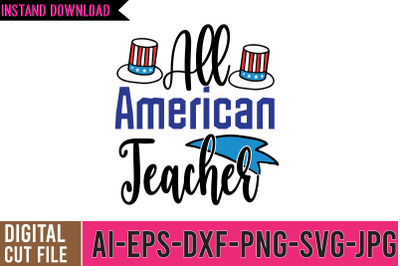 All American Teacher SVG Cut File, 4th of july SVG