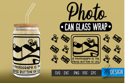 Photo Glass Can Wrap SVG | Camera Quotes Can Glass Wrap