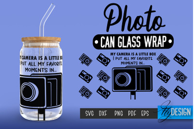 Photo Glass Can Wrap SVG | Camera Quotes Can Glass Wrap