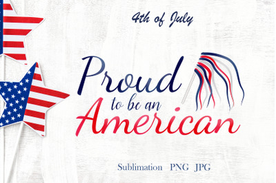 4th of July, Proud to be an American, patriotic quote, png