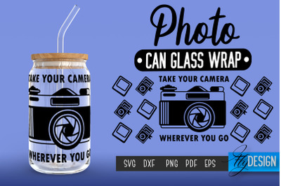 Photo Glass Can Wrap SVG | Camera Quotes Can Glass Wrap