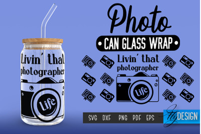 Photo Glass Can Wrap SVG | Camera Quotes Can Glass Wrap