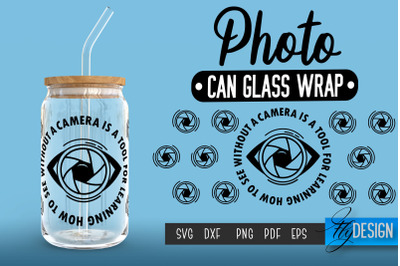 Photo Glass Can Wrap SVG | Camera Quotes Can Glass Wrap