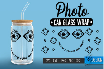 Photo Glass Can Wrap SVG | Camera Quotes Can Glass Wrap