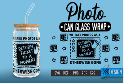 Photo Glass Can Wrap SVG | Camera Quotes Can Glass Wrap