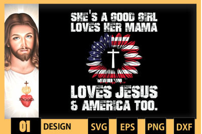 Good Girl Loves Her Mama Jesus &amp;amp; America