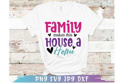 Family makes this house a home