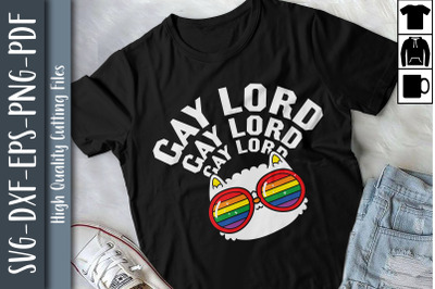 Saying Pride Gay Lord Gay Lord Gay Lord