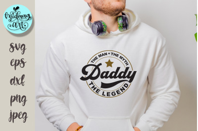 Daddy the man the myth svg png eps dxf jpeg, Father&#039;s day svg,
