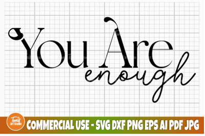 You are enough SVG, Mental Health SVG, Self Love