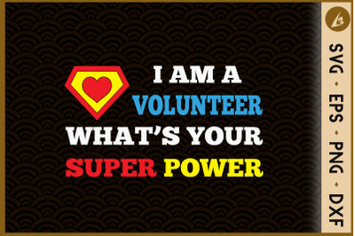 I&#039;m A Volunteer What&#039;s Your Super Power