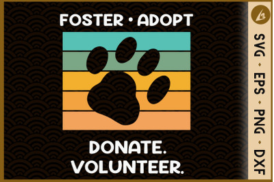 Foster. Adopt. Volunteer. Donate. Animal