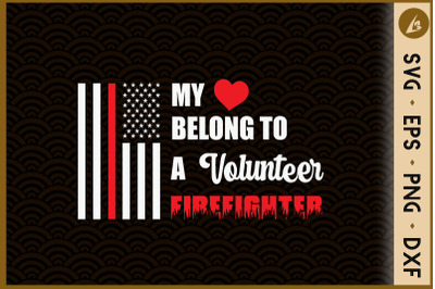 My heart Belong Volunteer Firefighter