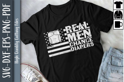 Gift For Dad Real Men Change Diapers