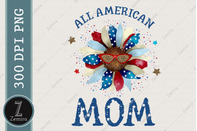 4th Of July All American Mom Sublimation