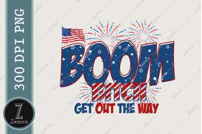 4th Of July Boom Bitch Sublimation