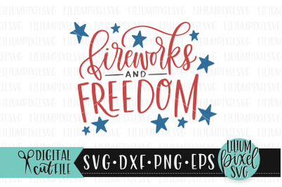 Fireworks and Freedom - Fourth of July SVG