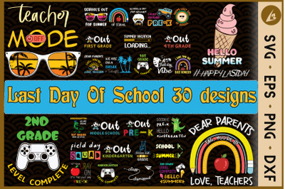 Last Day Of School Bundle SVG 30 designs