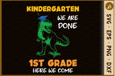 Kindergarten Done 1st Grade Here We Come