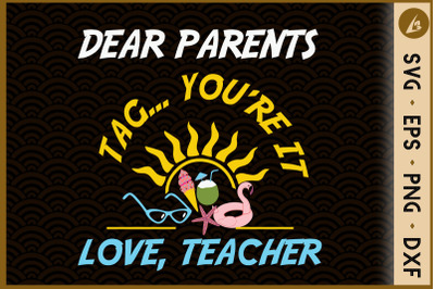 Dear Parents Tag You&#039;re It Love Teachers