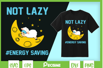 Not Lazy Energy Saving