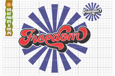 Freedom SVG, July 4th SVG, Retro Sign Svg, Png Dxf