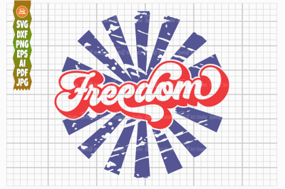 Grunge Freedom SVG, 4th of July SVG, Retro Sign