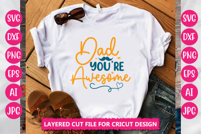 Dad You&#039;re Awesome SVG cut file