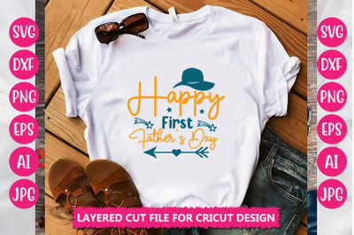 Happy First Fathers Day SVG CUT  File
