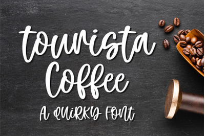 Tourista Coffee - A quirky handwriten font