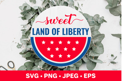 Sweet land of liberty. Funny 4th of July quote. Patriotic SVG