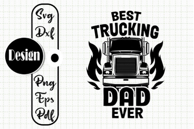 Best Trucking Dad Ever For A Trucker