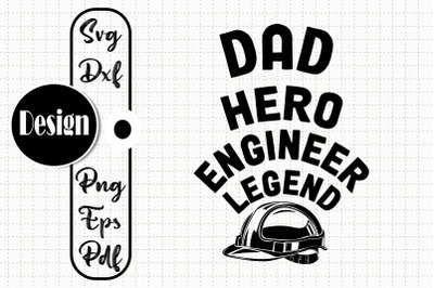 Dad Hero Engineer Legend Design