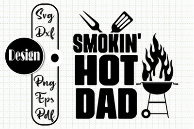 Design For Father Smokin&#039; Hot Dad