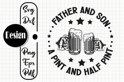 Son And Fathers A Pint And Half-Pint