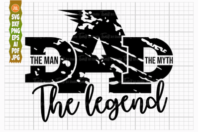 The Man The Myth The Legend SVG PNG DXF, Dad Svg, Grunge Svg Cut File,