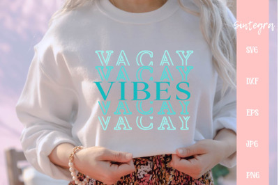 Vacay Vibes Cut File SVG