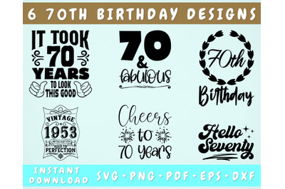 70th Birthday SVG Bundle, 6 Designs, 70 And Fabulous SVG, PNG