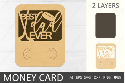 Layered money card holder for Fathers day&2C; Best dad ever